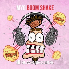 Myo - Boom Shake (Original Mix)