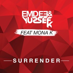 Emdee & Yussef K Feat Mona K - Surrender