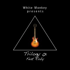 Trilogy 01 feat Roby