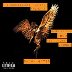 Where We Came From(Prod. Meri-Cal) Feat. Jacoby, Turn Up