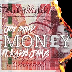 Joe Grind - Money (ft. Kadey James)