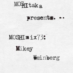 MOSHImix73 - Mikey Weinberg