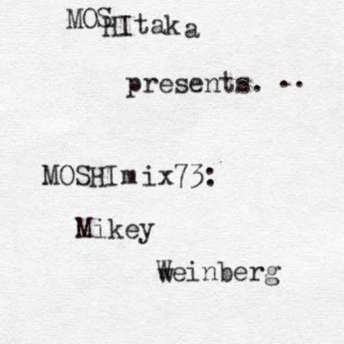 MOSHImix73 - Mikey Weinberg