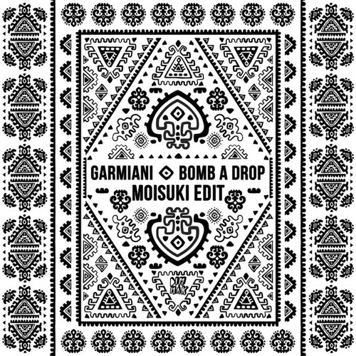 Garmiani - Bomb a Drop [150BPM MOISUKI EDIT]