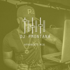 Afrobeats 2016 Summer Mix @DJ_PMontana