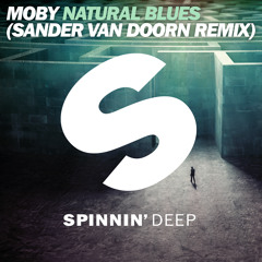 Moby - Natural Blues (Sander Van Doorn Remix) [Out Now]