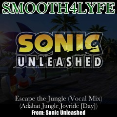 Escape the Jungle (Vocal Mix) (Jungle Joyride) (Sonic Unleashed)