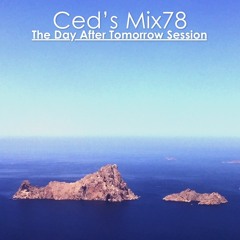 Ced's Mix78 - The Day After Tomorrow Session