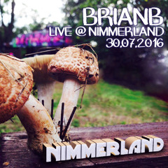 BRIANB LIVE @ Nimmerland Bruch 30.07.2016