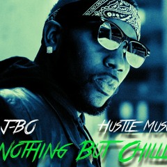 J-BO X Hustle Muscle- Nothing But Chilling Produced by  J-BO On The Beat