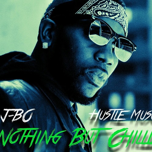 J-BO X Hustle Muscle- Nothing But Chilling Produced by  J-BO On The Beat