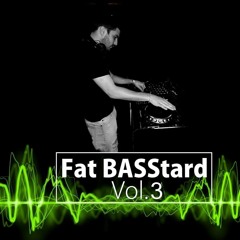 Fat BASStard Vol.3