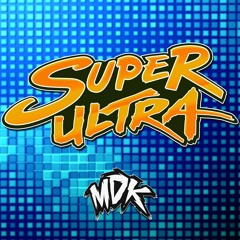 MDK - Super Ultra [Free Download]