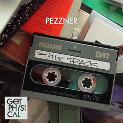 Pezzner - Love Train (Original Mix) [Get Physical Music] [MI4L.com]