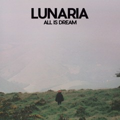 Lunaria - All Is Dream (From All Is Dream)