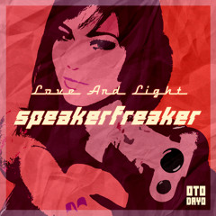 Love And Light - SpeakerFreaker