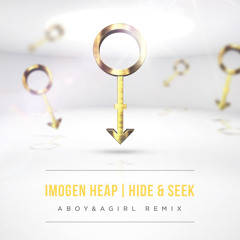 Hide & Seek (A Boy & A Girl Remix) [Your EDM Premiere]
