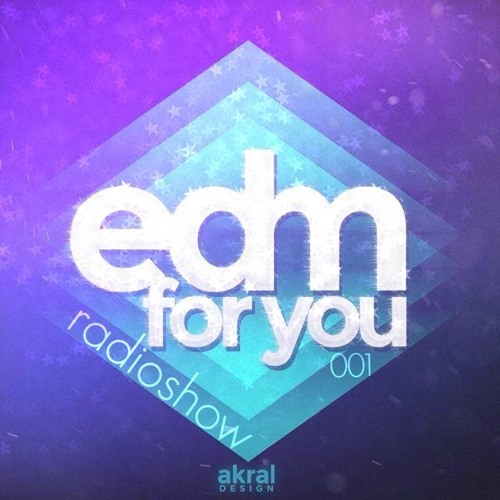 Edm For You Radioshow - Episode 001
