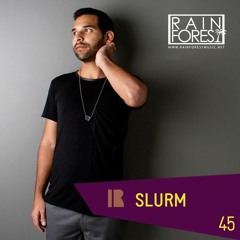 Slurm - RainForest Podcast 045 - 23/07/2016