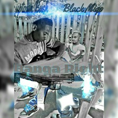 Banga Right Uptown Bush ft BlackMigo