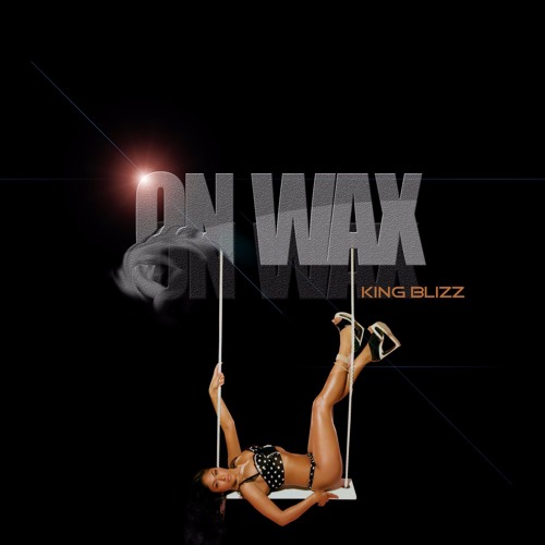 On Wax (Produced by Rell on the Track aka Kae'R)