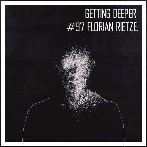 Getting Deeper Podcast #97 Mixed By Florian Rietze