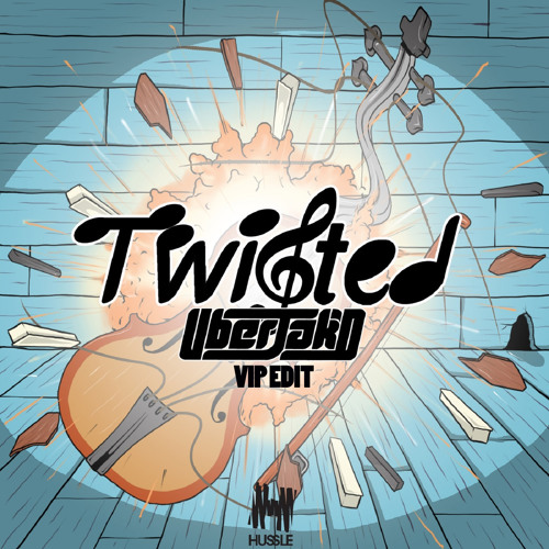 Uberjakd - Twisted [VIP Edit]