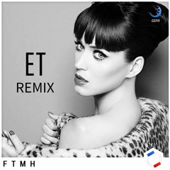 E.T. - Katy Perry (Cephou Remix)