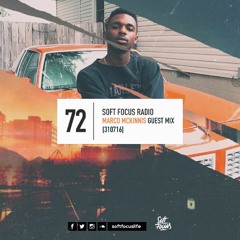 Soft Focus Radio 72 | Marco McKinnis Guest Mix