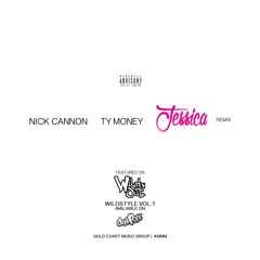 Jessica [remix]  Ty Money & Nick Cannon