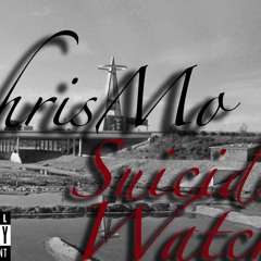 ChrisMo - Suicide Watch {Produced by Kev Correkt}