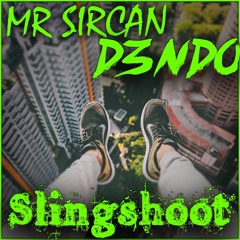 Mr Sircan & D3NDO - Slingshoot (Original Mix) [FREE DOWNLOAD]