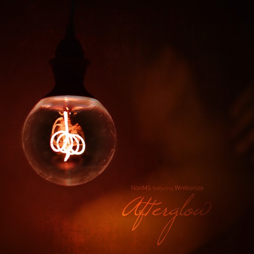 NonMS feat. Wrekonize "AFTERGLOW"