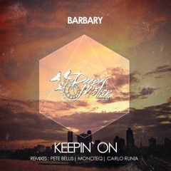 Barbary - Keepin`On (Monoteq Remix)