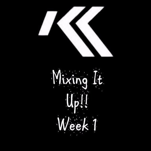 Mixing It Up Week 1