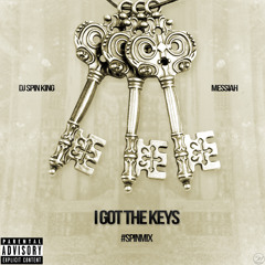 I Got The Key (Spin Mix)- Dj Spin King, Messiah