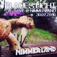 Blaues Licht @ Nimmerland 2016 - 30.07.2016