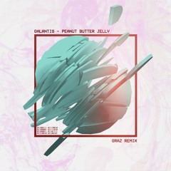 6a7an715 - Peanut Butter Jelly (Graz Remix)