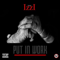 Yoing Izzi - Put In Work