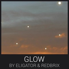 Eligator & Redbrix - Glow