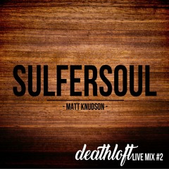Live Mix #2 - Sulfersoul