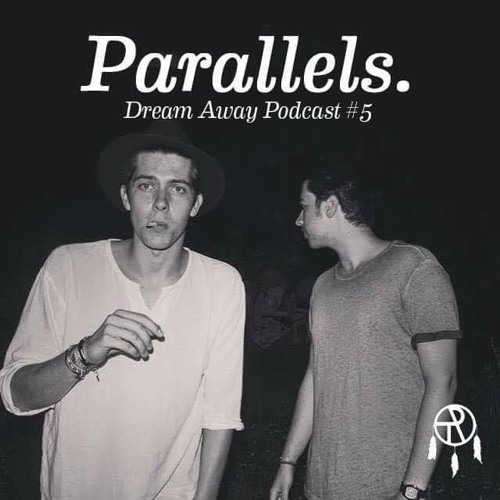 Dream Away Podcast #5 by Parallels.