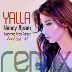 Nancy Ajram - Yalla (Mehmet Arda Remix)نانسي عجرم - يلا