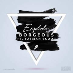Borgeous - Explode (ft. Fatman Scoop)