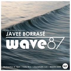 Wave87 #027 w/ Javee April 27th, 2016