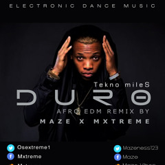 Maze Vibes x Mxtreme - Tekno - Duro Afro edm remix