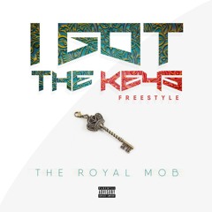 I Got The Keys Remix - The Royal Mob