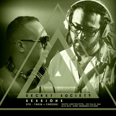 Secret Society Sessions - Episode 070 w/ Takin & Farouki