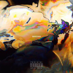 MP$ - SHEESH! (PROD. SLEEPYINTHECUT)