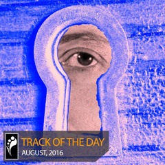 Track of the Day: August 2016